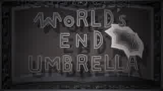 WORLD'S END UMBRELLA 歌ってみた＠じぇふ亭
