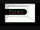 【独特世界観】Forget ver.2010 Part.1【苦悩編】