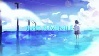 【IA】　Just Juvenile　【オリジナル】