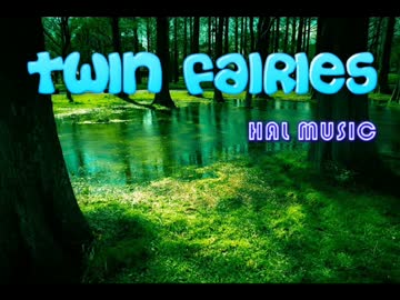 Twin Fairies【NNIオリジナル曲】