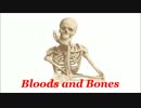 Bloods and Bones