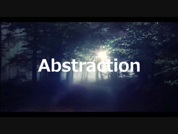 【NNI】アブストラクション【オリジナルPV】