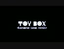 TOY BOX -kamome sano remix-/ION