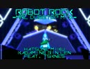 【第19回MMD杯本選】ROBOT ROCK -MRL Dubstep mix-