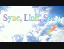 【初音ミク】 Sync, Link, Song 【オリジナル】