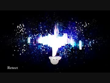 【NNI】Retect【オリジナル曲】