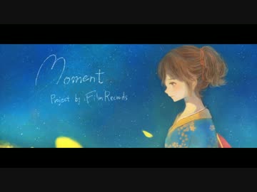 【高岡兼時×RYUNKA】 Moment 【オリジナル曲MV】