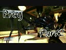 【Prey】初見でたんたんと宇宙で頑張る【part9】