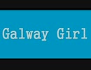 Galway Girl　作ってみた