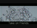 Take on Friends