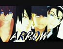 【ペダルMMD】旧箱4人でARROW