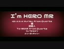 I'm HERO Mic Relay 【マイクリレー】