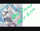 [初音ミク][Live風味] One Sound, One Life [オリジナル]