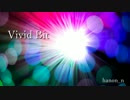 【NNI】Vivid Bit【オリジナル曲】