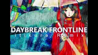 雪歌ユフによる「DAYBREAK FRONTLINE」itikura_Remix