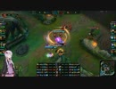 【LoL】ゆかりさんのサモリフ4【VOICEROID実況】