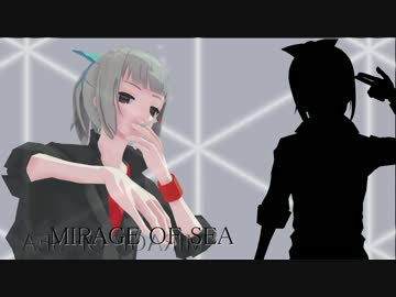 [MMD艦これ] MIRAGE OF SEA 第一話（３）