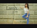 【１周年】Lamb. 踊ってみた【あ→りん】
