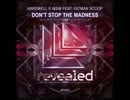洋楽を高音質で聴いてみよう【1134】Hardwell,W&W  『Don't Stop The Madness』
