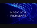 MAGIC LOVE/Fishmans【歌ってみた】