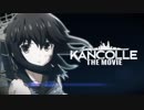 [MAD] KANCOLLE THE MOVIE