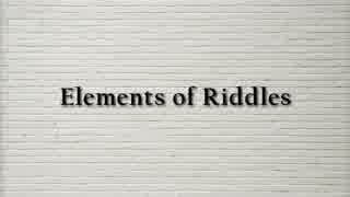 【FRENZ 2017】Elements of Riddles