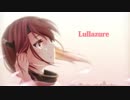 【艦これ】Lullazure【大鳳イメージソング】