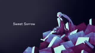 「sweet sorrow」 ょぅ feat.初音ミク