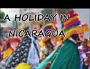A HOLIDAY IN NICARAGUA