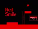 【Red Smile】トラウマを乗り越えろ！ part1