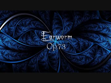 Earworm - Op.73
