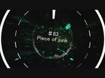 【オリジナル】Piece of junk【Techno】