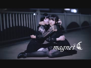 【咲倉ゆり×葉月ちさと】magnet　踊ってみた【初コラボ】