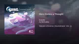 Here Comes a Thought - Steven Universe