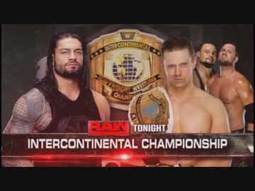 【WWE】ザ・ミズ(ch.)vsローマン・レインズ【IC王座戦 10.2 RAW】
