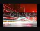 【NNIオリジナル】NIGHTWALK