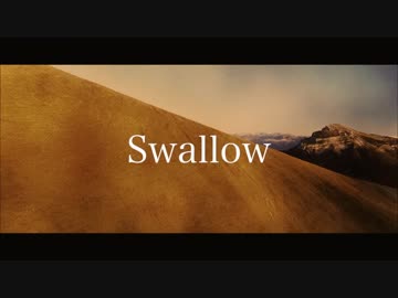 【ニコラップ】Swallow【YORU】