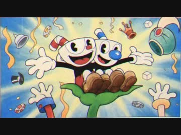 [不安実況] D社のような激ムズアクション Cuphead [PART12~Fin~]
