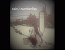 rain / numberRay feat.初音ミク