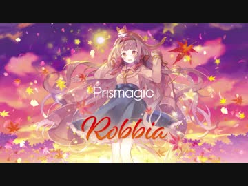 【2017秋M3】Prismagic 2nd Album "Robbia" クロスフェード【かそかそ×きゃらめる】