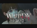 【実況】大絶叫！ビビリ2人のとにかくうるさいWHITEDAY 【Part7】