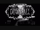 【Downfall】それが、君にしてやれるすべてだから Room 000