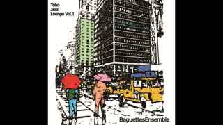 【紅楼夢13】　Toho Jazz Lounge Vol.1　【Baguettes Ensemble】