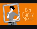 Big Funky Music 歌ってみた【太白】