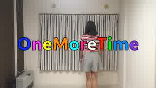 【まりら】OneMoreTime【踊ってみた】