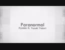 Paranormal / PLAMA ft. 結月ゆかり