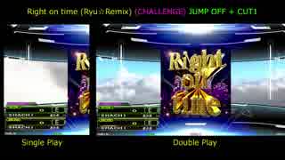 またRight on time (Ryu☆Remix) (CHALLENGE)にJUMP OFF+CUT1をつけてみた