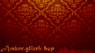 amber.glitch hop