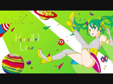 【Hatsune Miku/初音ミク】sai:P feat. Hatsune Miku - Parallel Line【オリジナル】