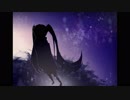 【初音ミク】　cosmology　【オリジナル】